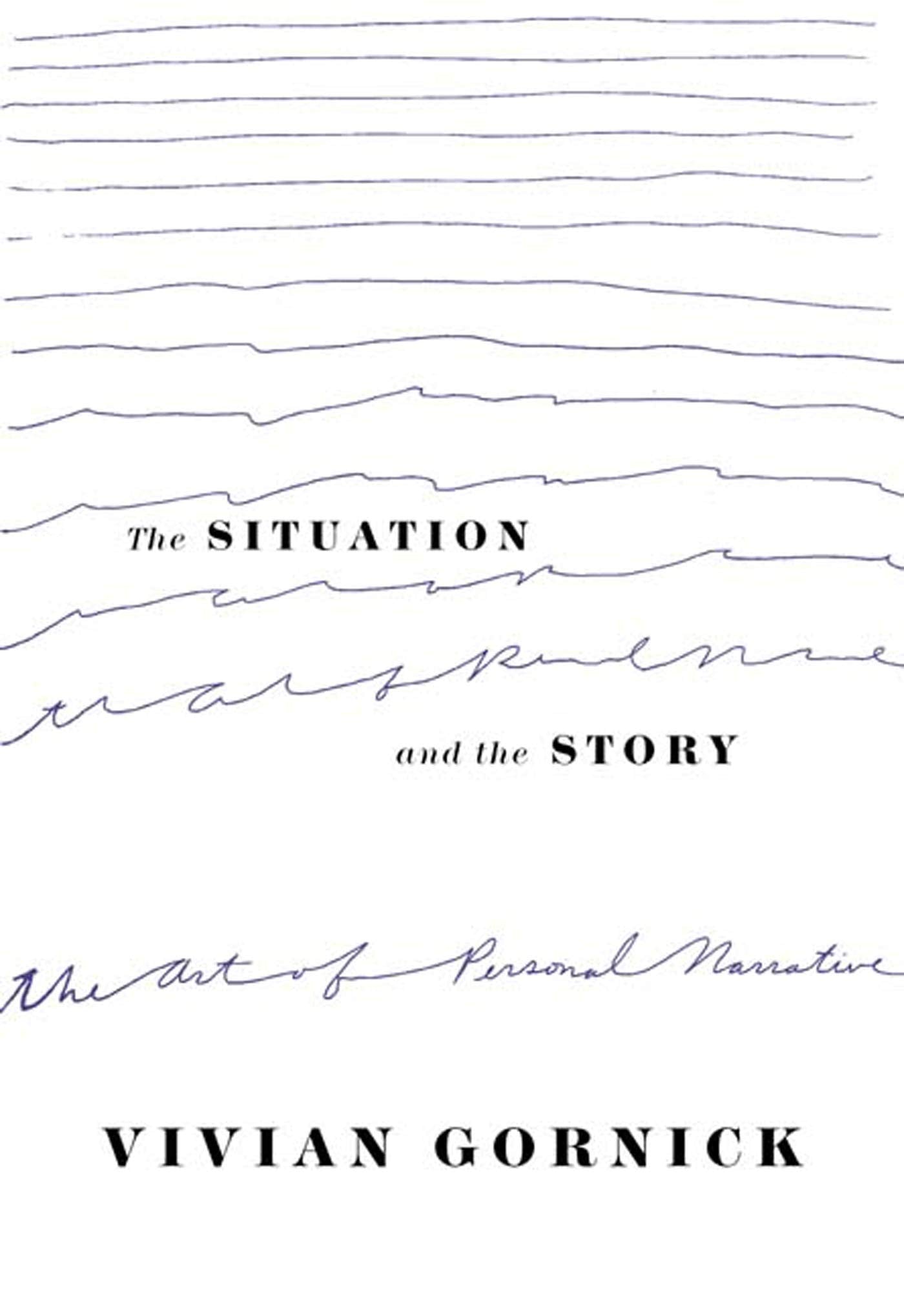 Situation and the Story: The Art of Personal Narrative book cover