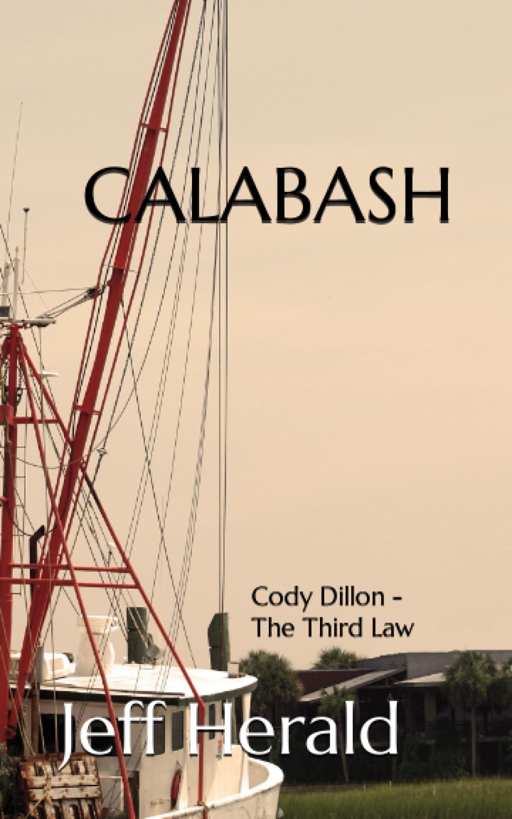 Calabash: Cody Dillon - The Third Law (The Cody Dillon Saga)