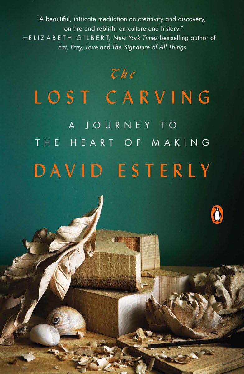 Lost Carving: A Journey to the Heart of Making book cover