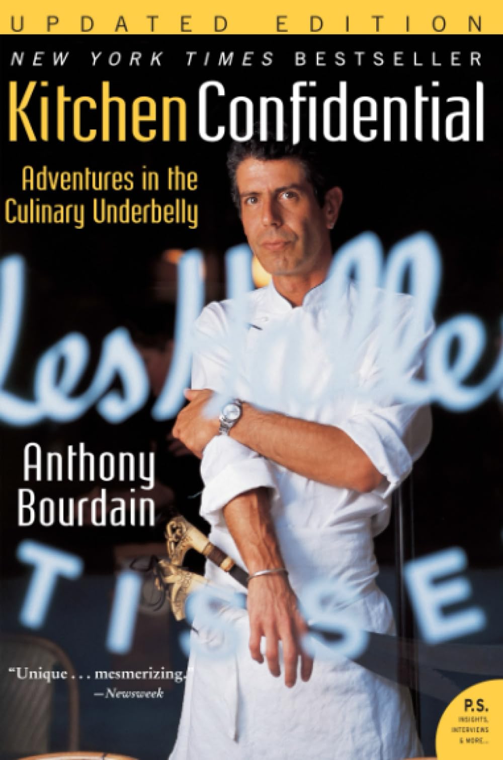 Kitchen Confidential: Adventures in the Culinary Underbelly (Updated)
