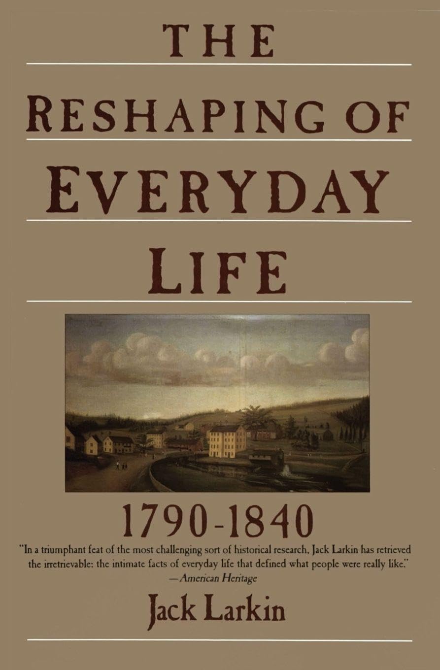 Reshaping of Everyday Life: 1790-1840 book cover