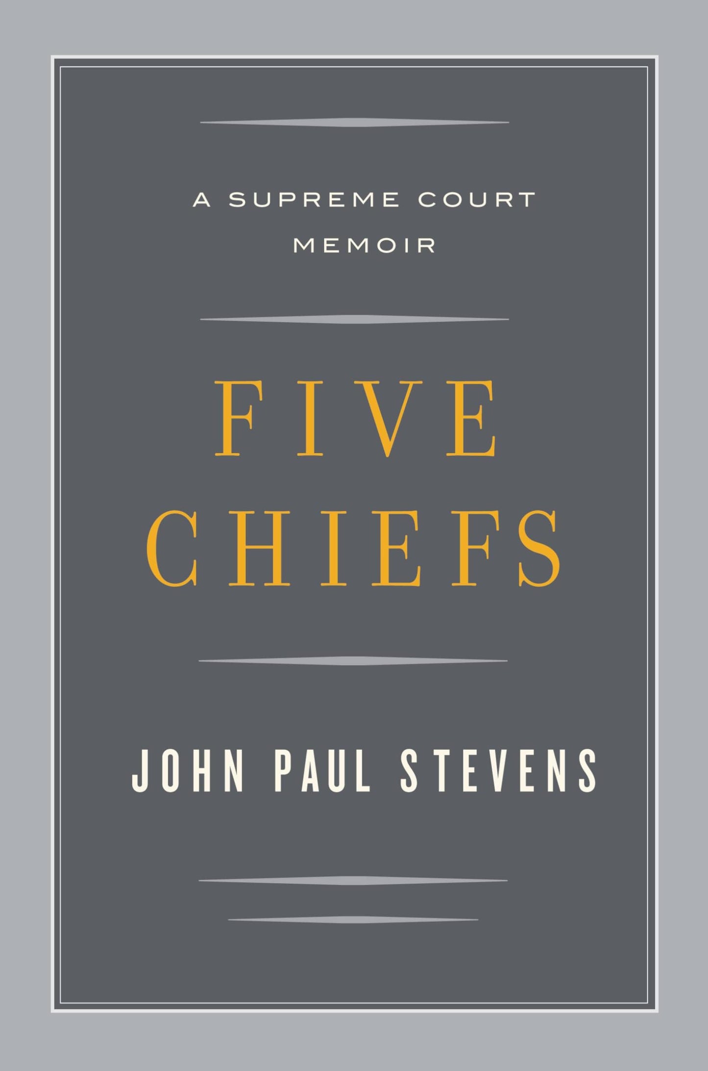 Five Chiefs: A Supreme Court Memoir book cover