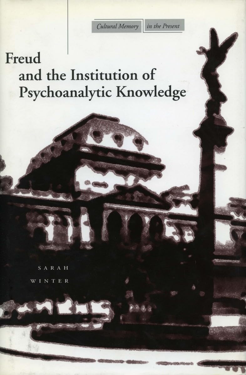 Freud and the Institution of Psychoanalytic Knowledge book cover