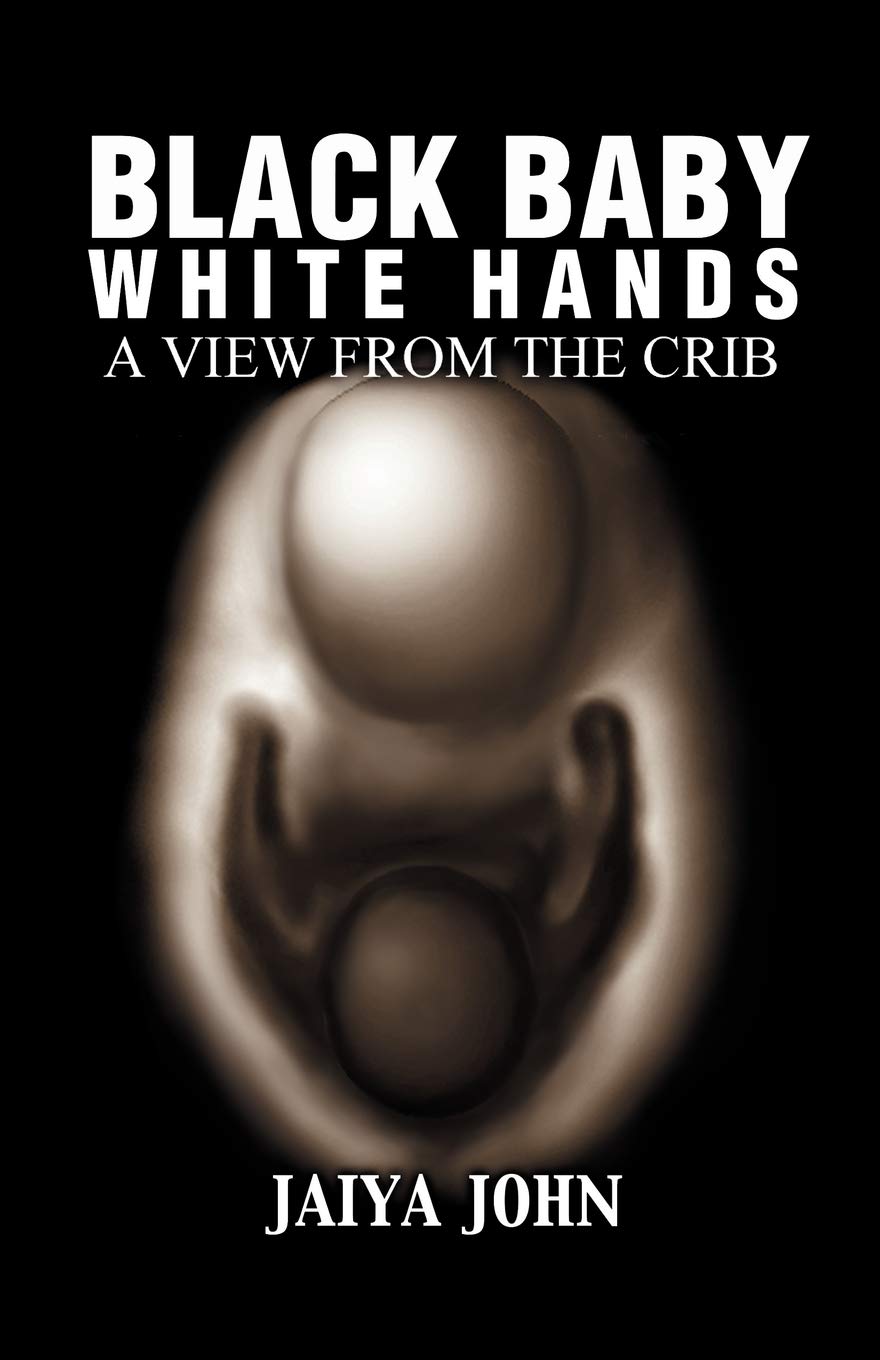 Black Baby White Hands: A View from the Crib book cover