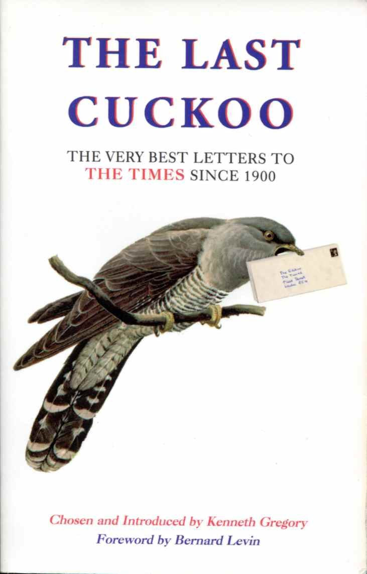 The Last Cuckoo-The Very Best Letters To The Times Since 1900 book cover