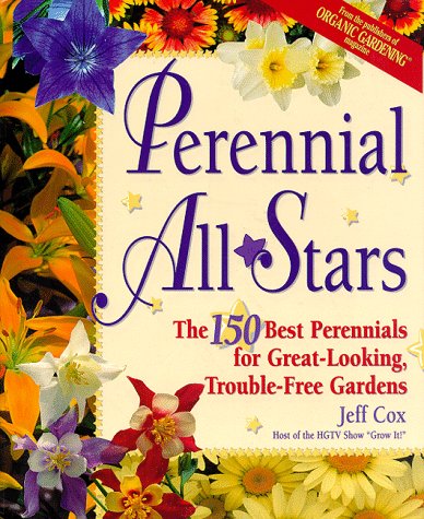Perennial All-Stars: The 150 Best Perennials for Great-Looking, Trouble-Free Gardens book cover