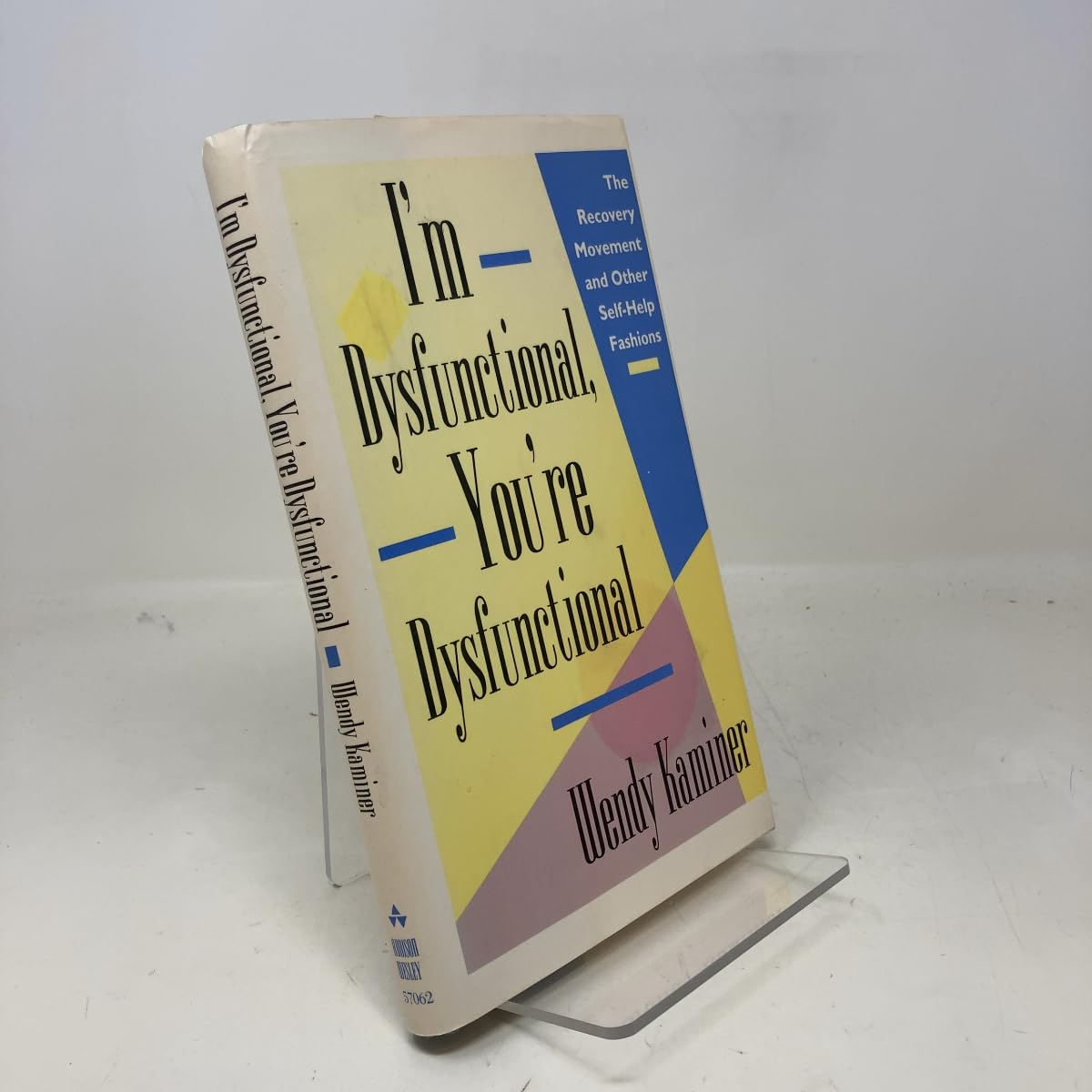 I'm Dysfunctional, You're Dysfunctional: The Recovery Movement and Other Self-Help Fashions book cover
