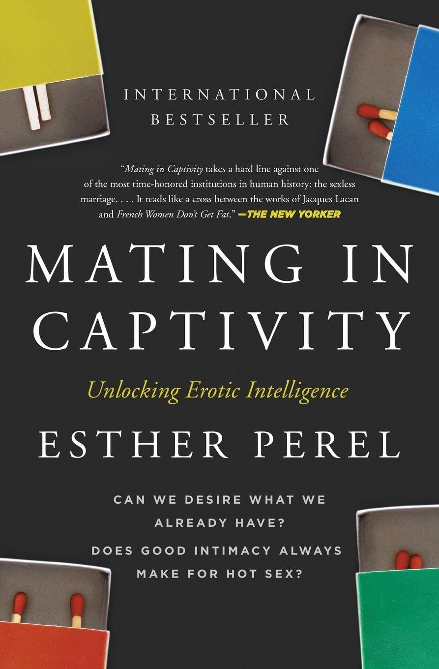 Mating in Captivity: Unlocking Erotic Intelligence book cover