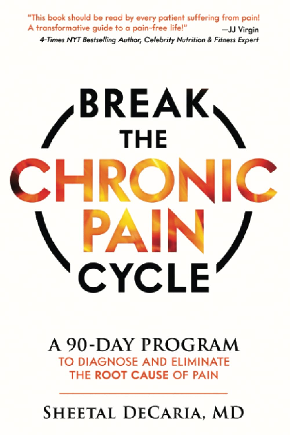 Break the Chronic Pain Cycle: A 90-Day Program to Diagnose and Eliminate the Root Cause of Pain book cover