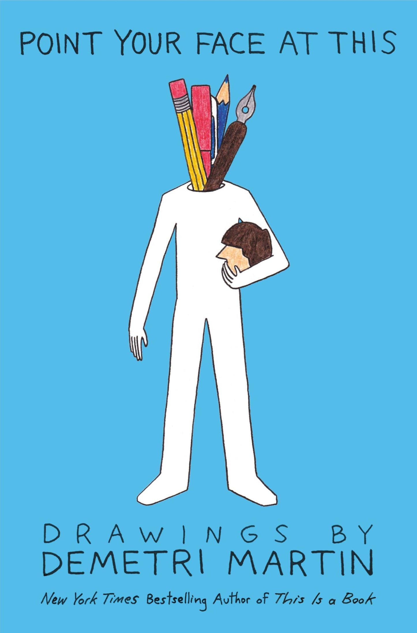 Point Your Face at This: Drawings book cover