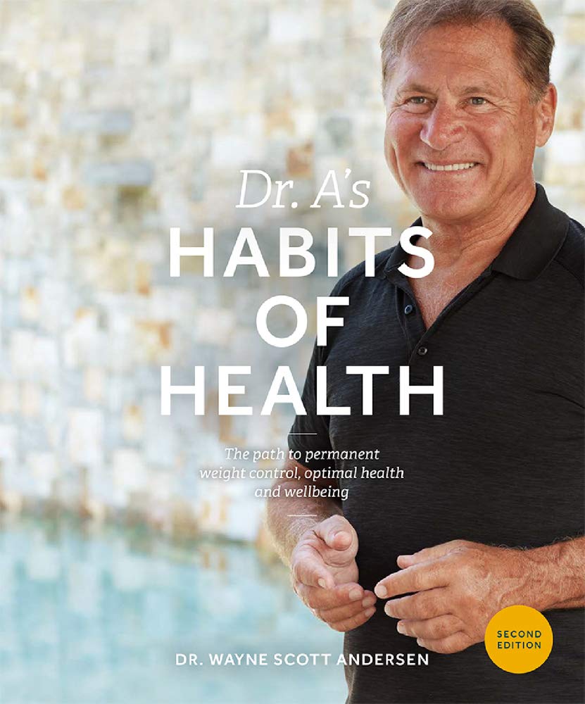 Dr. A's Habits of Health: The Path to Permanent Weight Control and Optimal Health book cover