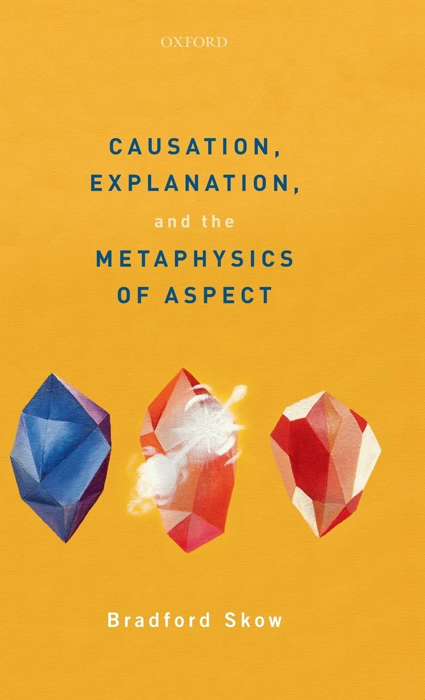 Causation, Explanation, and the Metaphysics of Aspect book cover