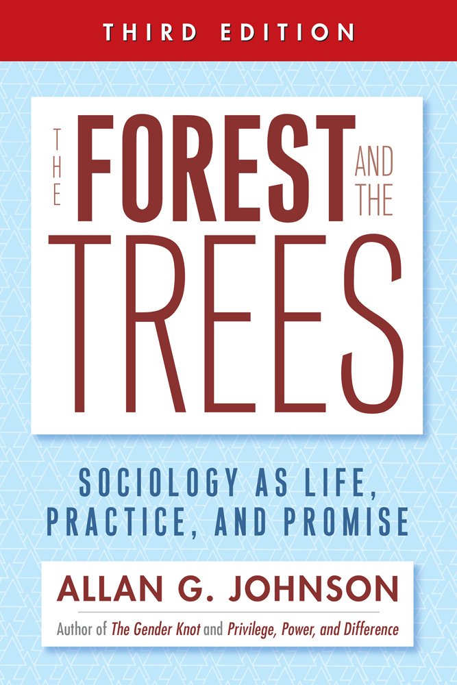 Forest and the Trees: Sociology as Life, Practice, and Promise book cover