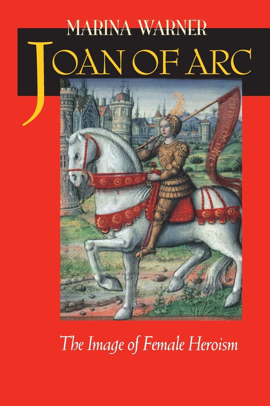 Joan of Arc: The Image of Female Heroism book cover