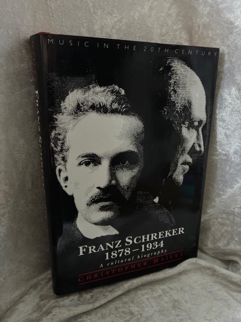 Franz Schreker, 1878-1934: A Cultural Biography book cover