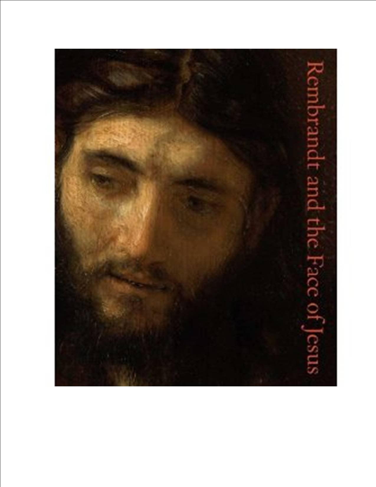 Rembrandt and the Face of Jesus