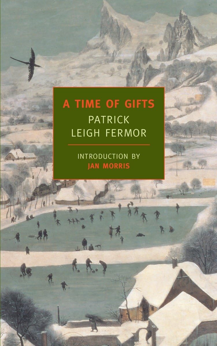 Time of Gifts: On Foot to Constantinople: From the Hook of Holland to the Middle Danube book cover