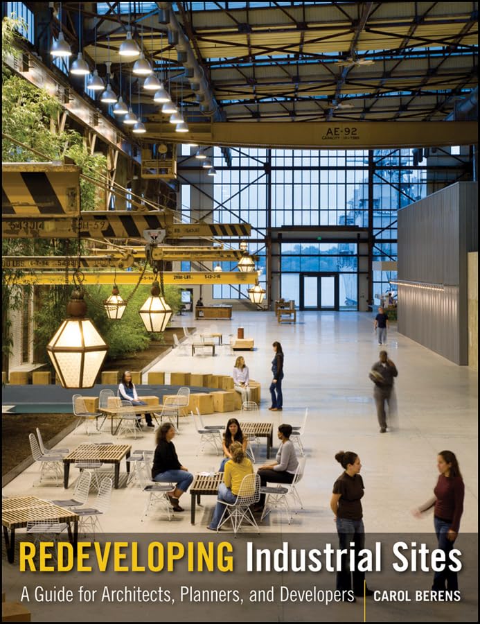Redeveloping Industrial Sites: A Guide for Architects, Planners, and Developers book cover
