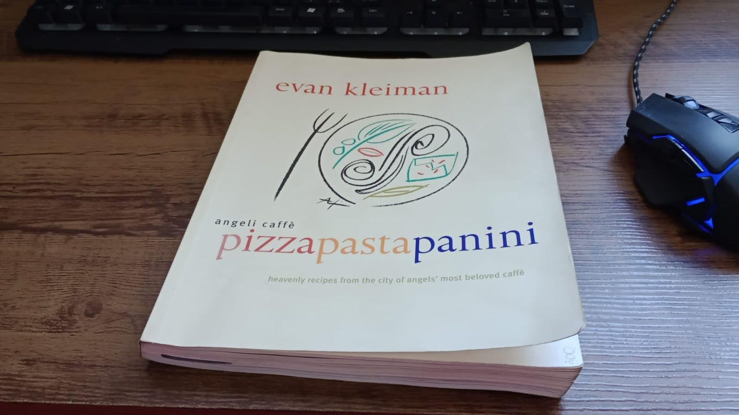 Angeli Caffe' Pizza Pasta Panini: Heavenly Recipes from the City of Angels' Most Beloved Caffe book cover