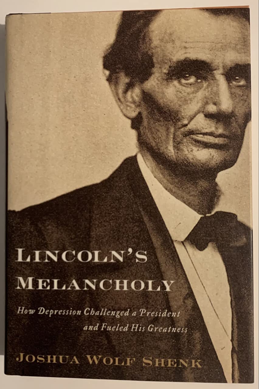Lincoln's Melancholy: How Depression Challenged a President and Fueled His Greatness book cover