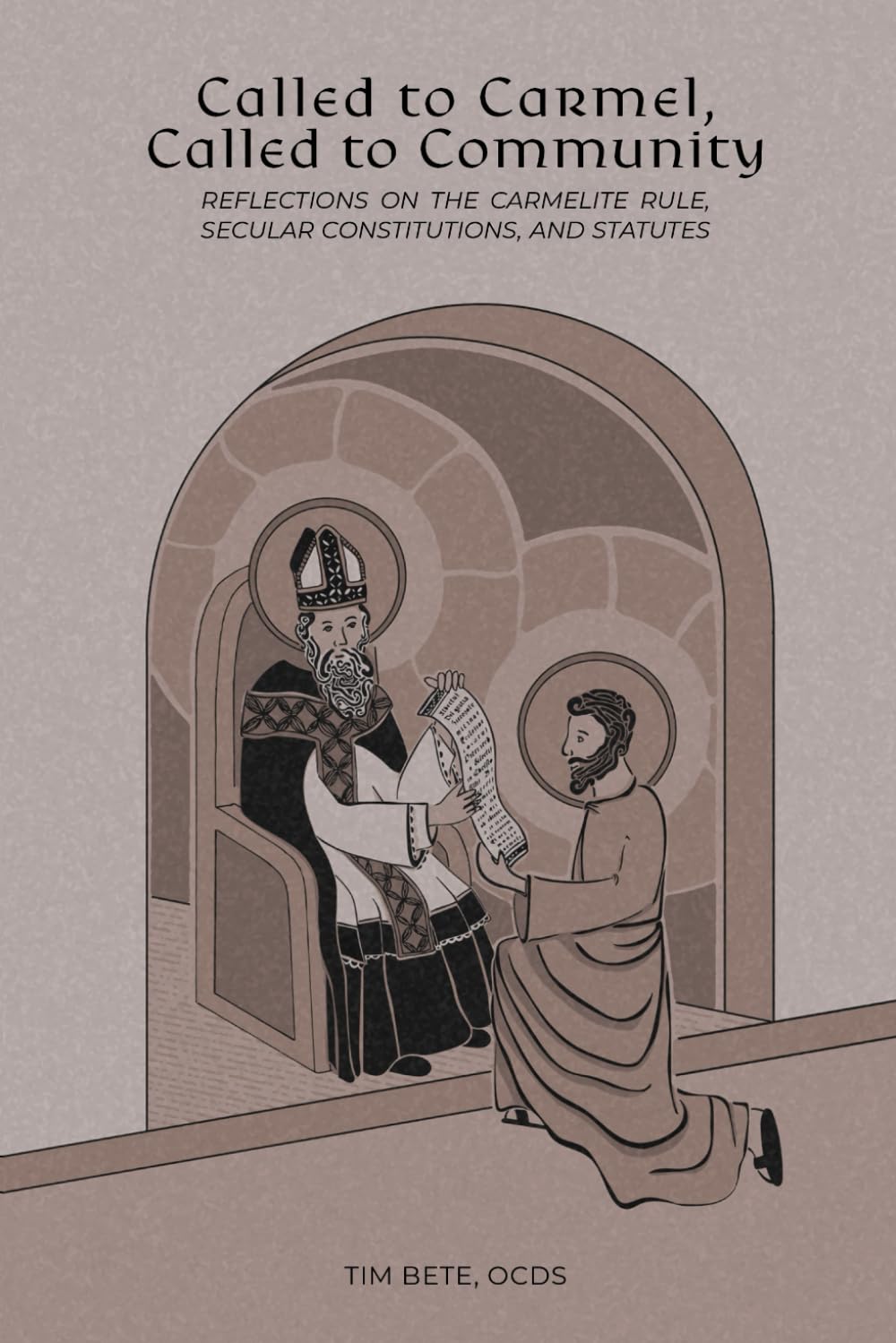 Called to Carmel, Called to Community: Reflections on the Carmelite Rule, Secular Constitutions, and Statutes book cover