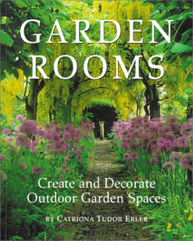 Garden Rooms: Create and Decorate Outdoor Garden Spaces book cover