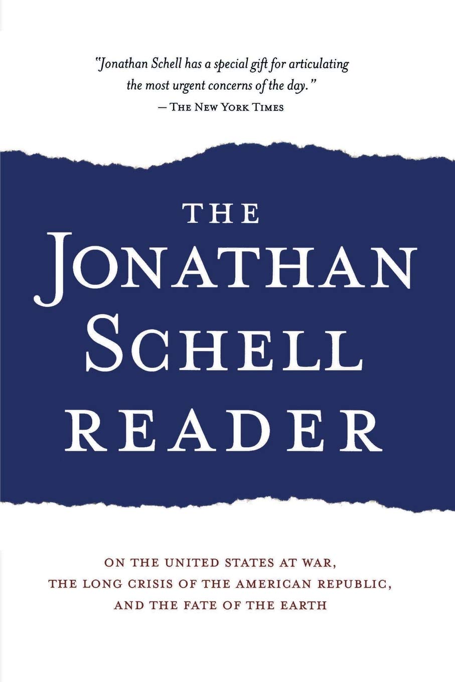 Jonathan Schell Reader: On the United States at War, the Long Crisis of the American Republic, and the Fate of the Earth book cover