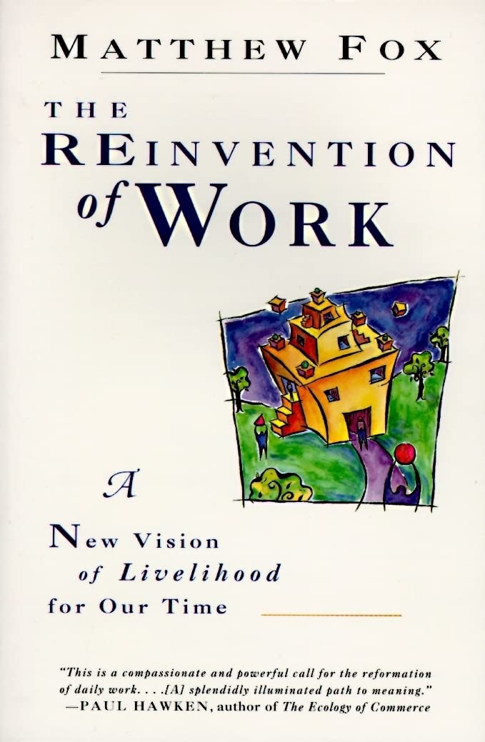 Reinvention of Work: New Vision of Livelihood for Our Time, a book cover