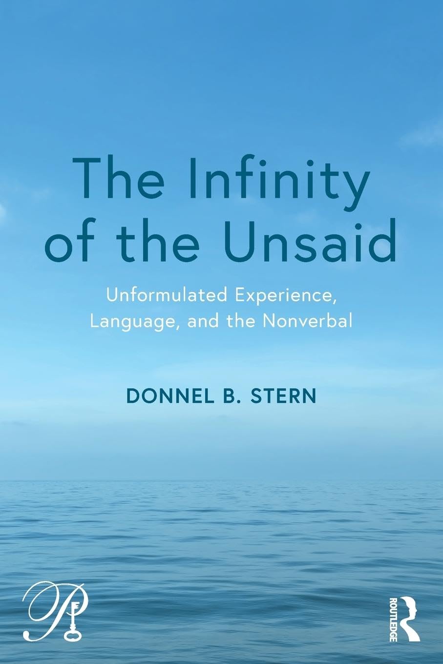 Infinity of the Unsaid: Unformulated Experience, Language, and the Nonverbal
