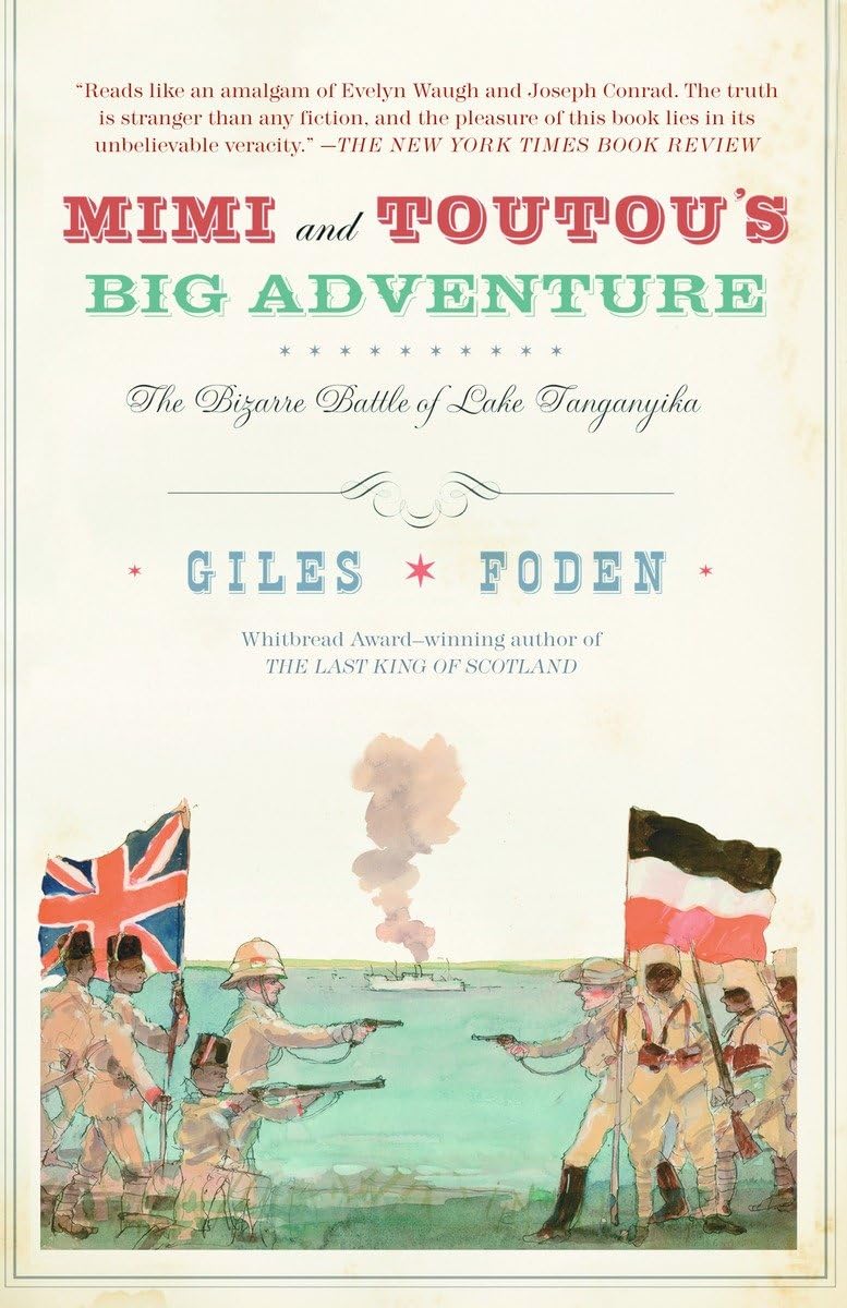 Mimi and Toutou's Big Adventure: The Bizarre Battle of Lake Tanganyika book cover