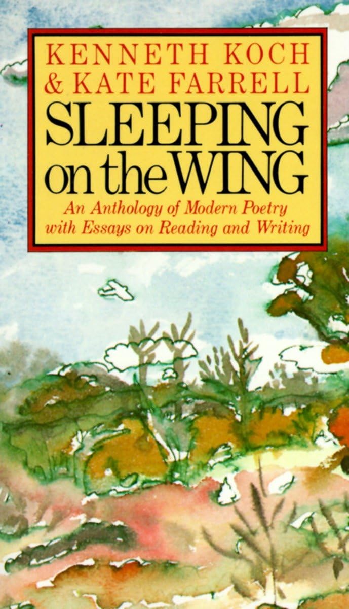 Sleeping on the Wing: An Anthology of Modern Poetry with Essays on Reading and Writing book cover
