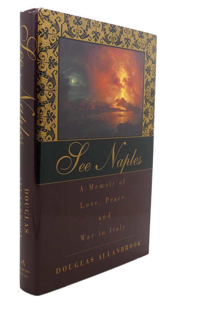 See Naples: A Memoir of Love, Peace, and War in Italy book cover