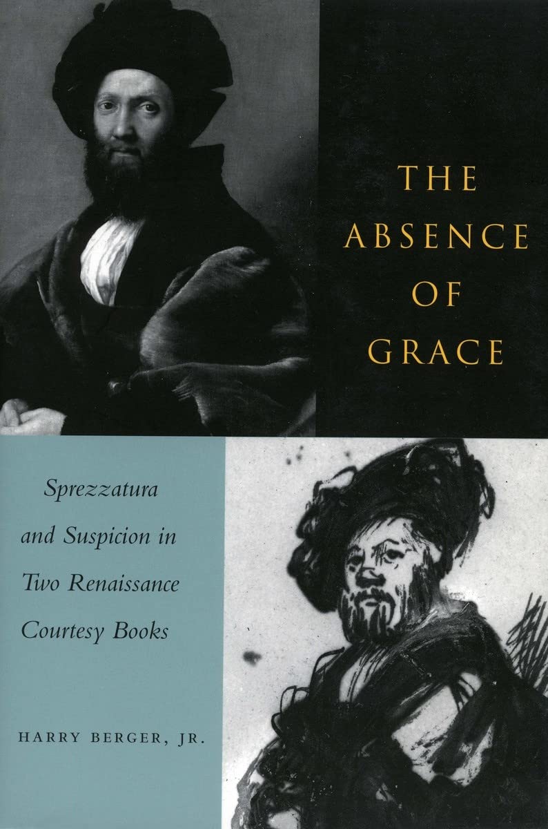 Absence of Grace: Sprezzatura and Suspicion in Two Renaissance Courtesy Books book cover