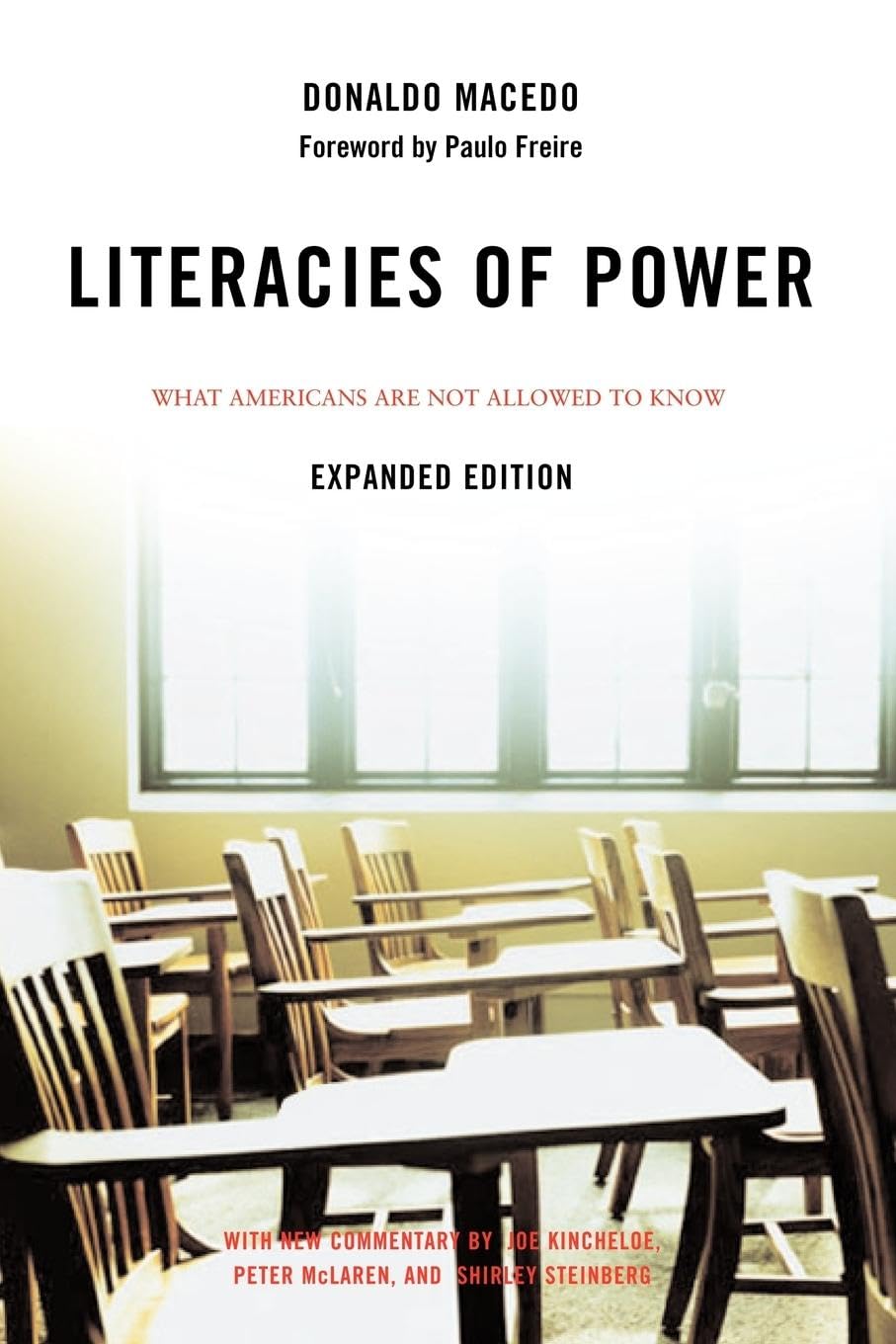 Literacies of Power: What Americans Are Not Allowed to Know With New Commentary by Shirley Steinberg, Joe Kincheloe, and Peter McLaren (Expanded) book cover