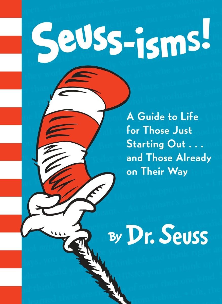 Seuss-isms! A Guide to Life for Those Just Starting Out...and Those Already on Their Way book cover