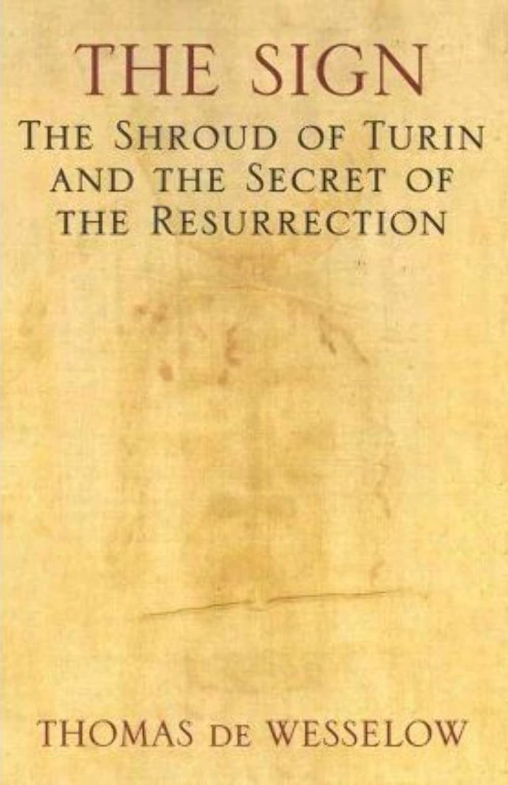 Sign: The Shroud of Turin and the Secret of the Resurrection book cover
