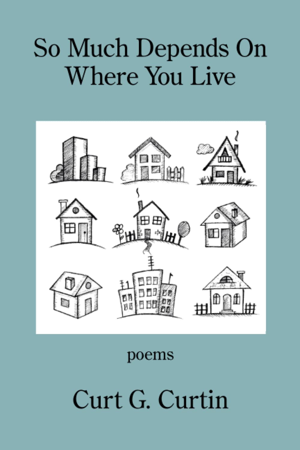 So Much Depends On Where You Live book cover