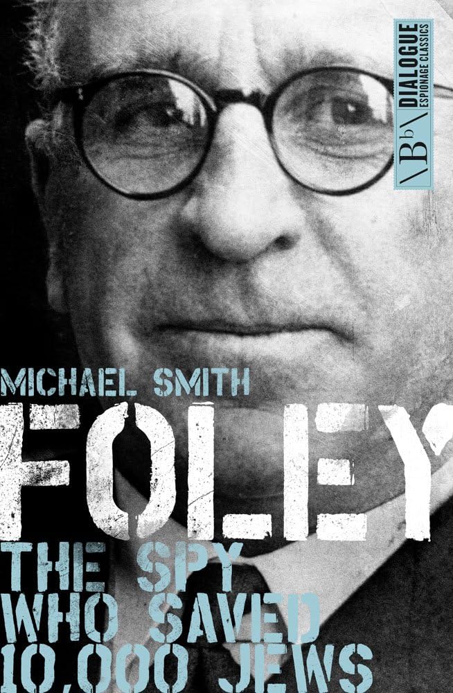 Foley: The Spy Who Saved 10,000 Jews book cover