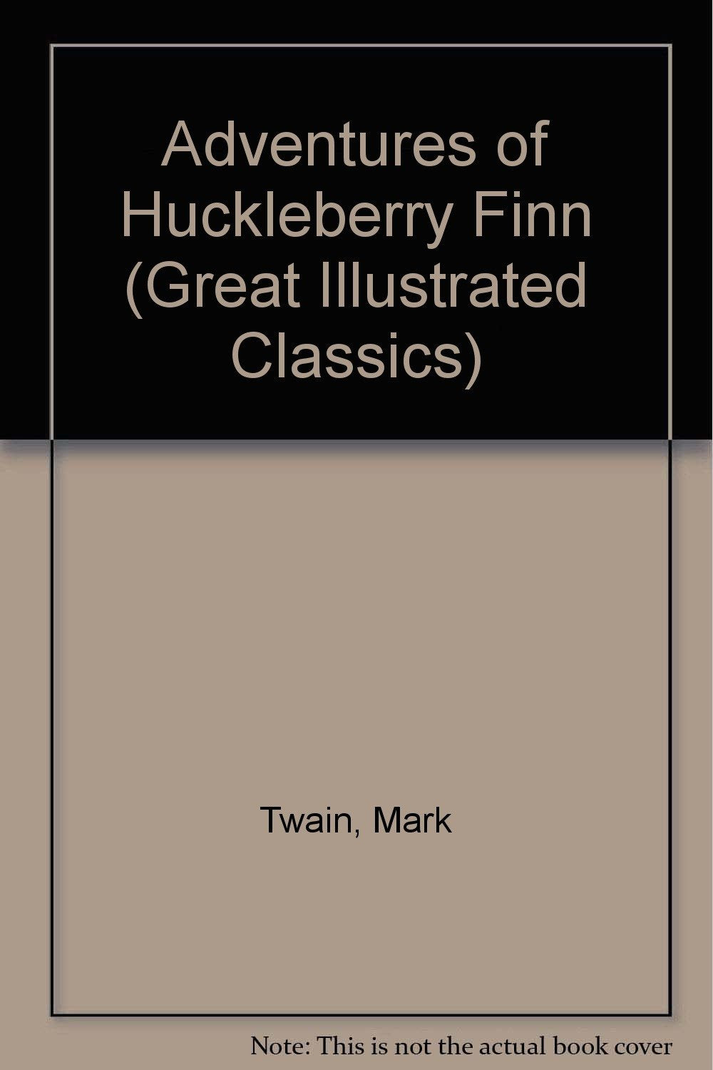 Adventures of Huckleberry Finn (Great Illustrated Classics) book cover