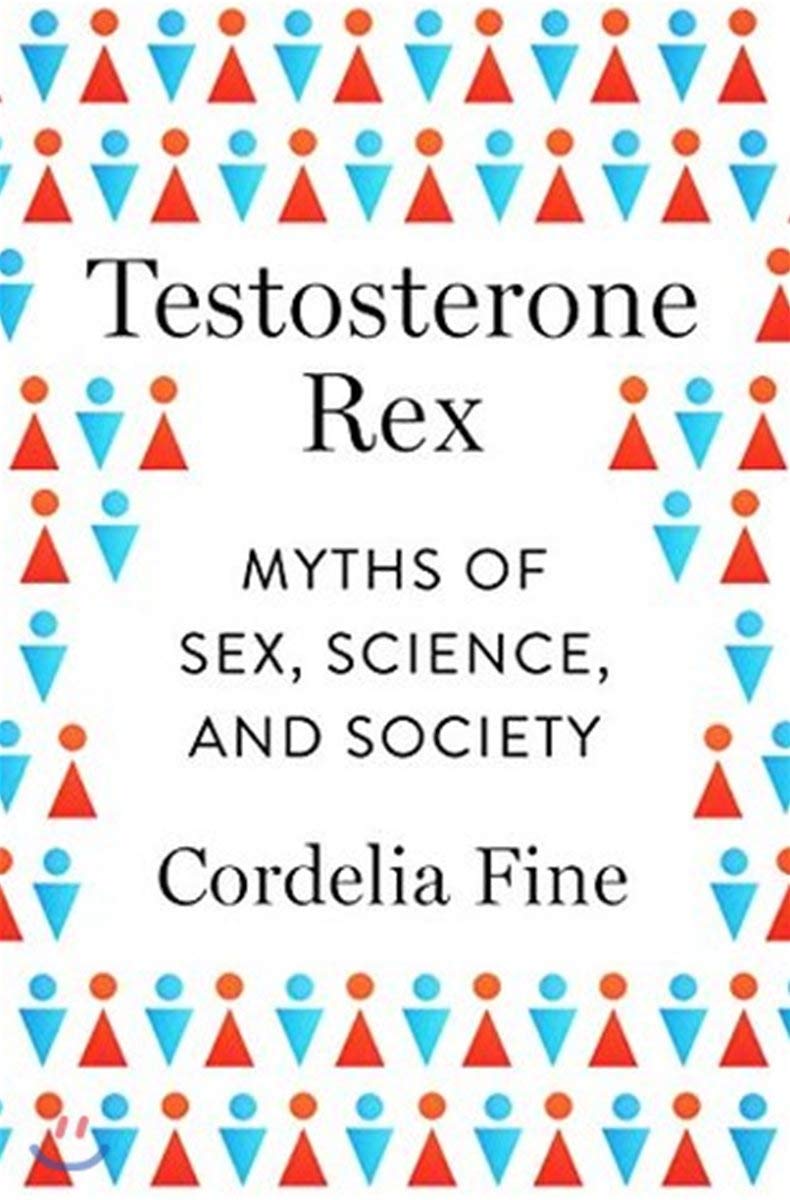 Testosterone Rex: Myths of Sex, Science, and Society book cover