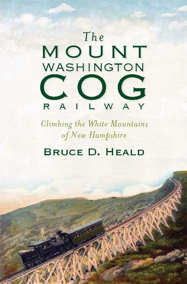 Mount Washington Cog Railway: Climbing the White Mountains of New Hampshire book cover