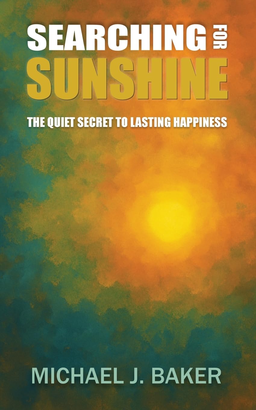 Searching For Sunshine: The Quiet Secret to Lasting Happiness book cover