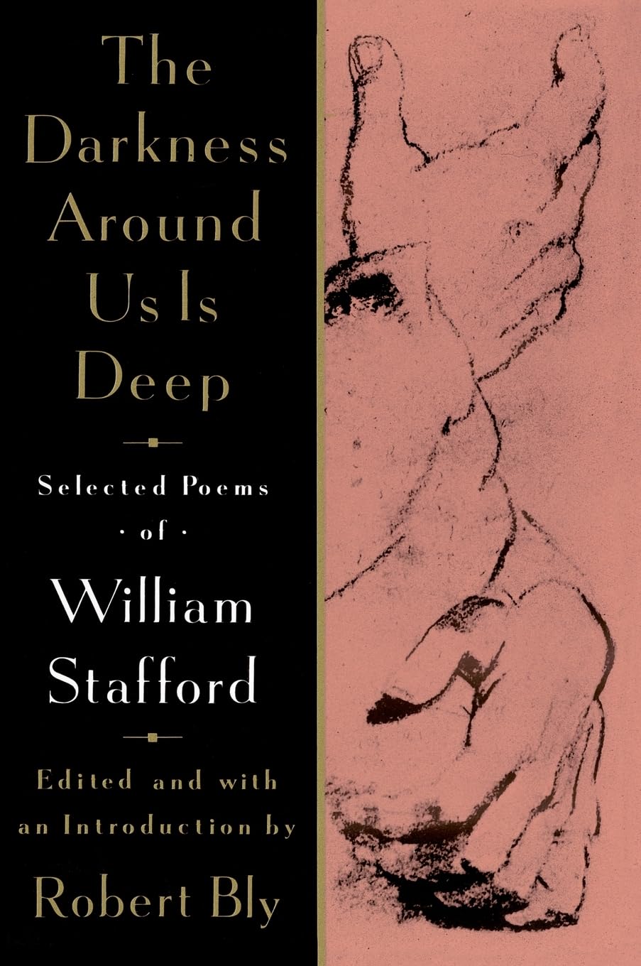 Darkness Around Us Is Deep: Selected Poems of William Stafford