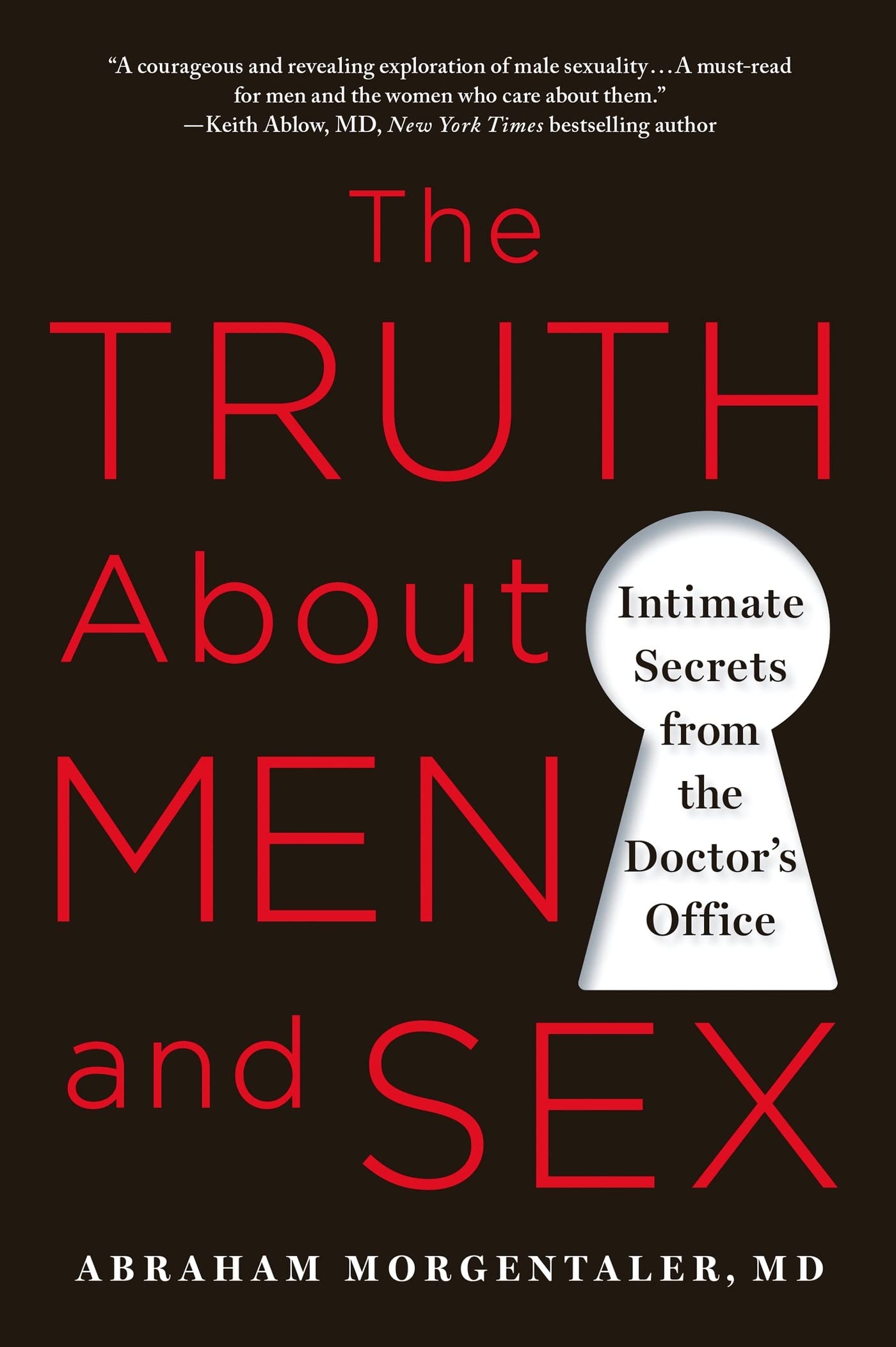Truth about Men and Sex: Intimate Secrets from the Doctor's Office