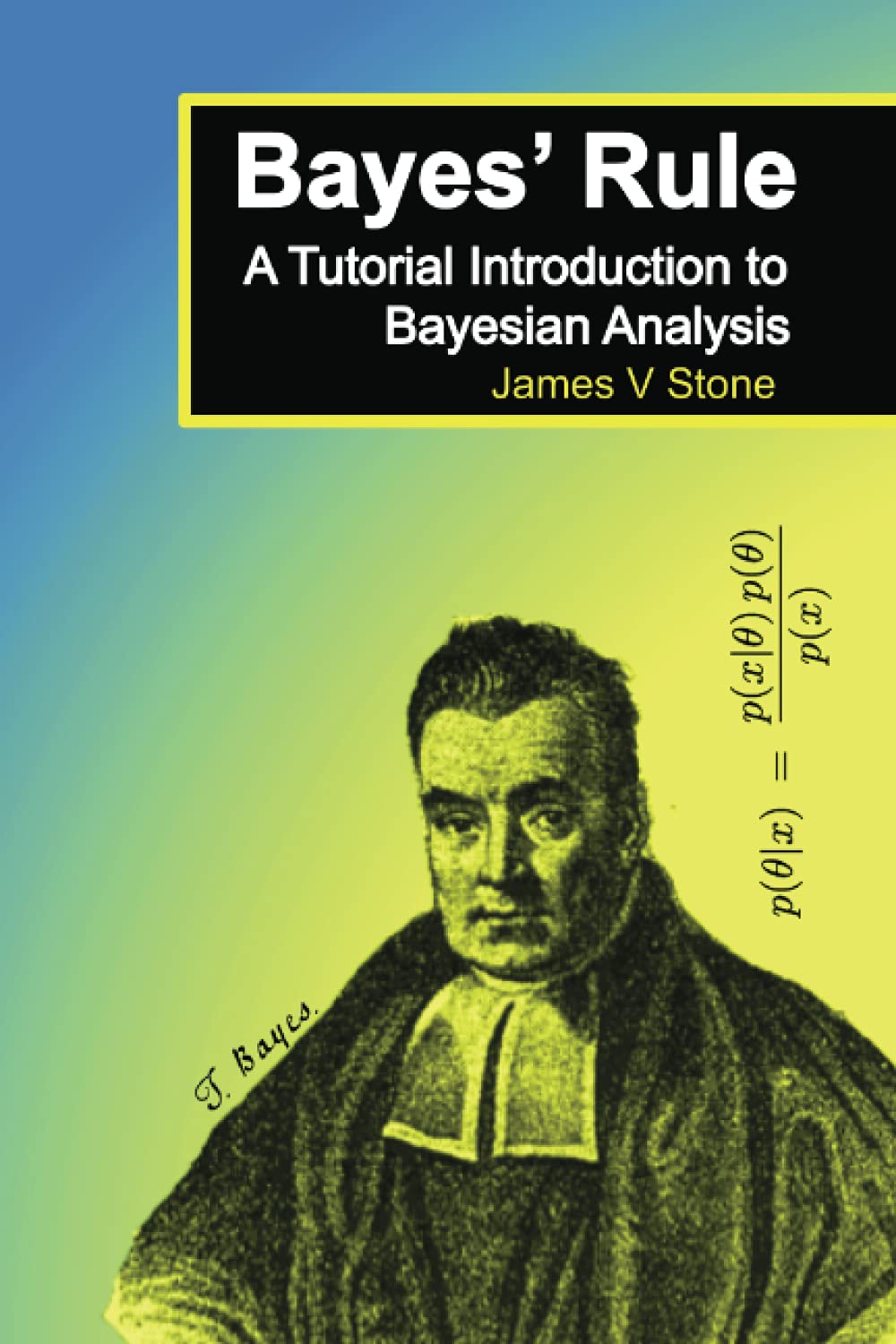 Bayes' Rule: A Tutorial Introduction to Bayesian Analysis book cover