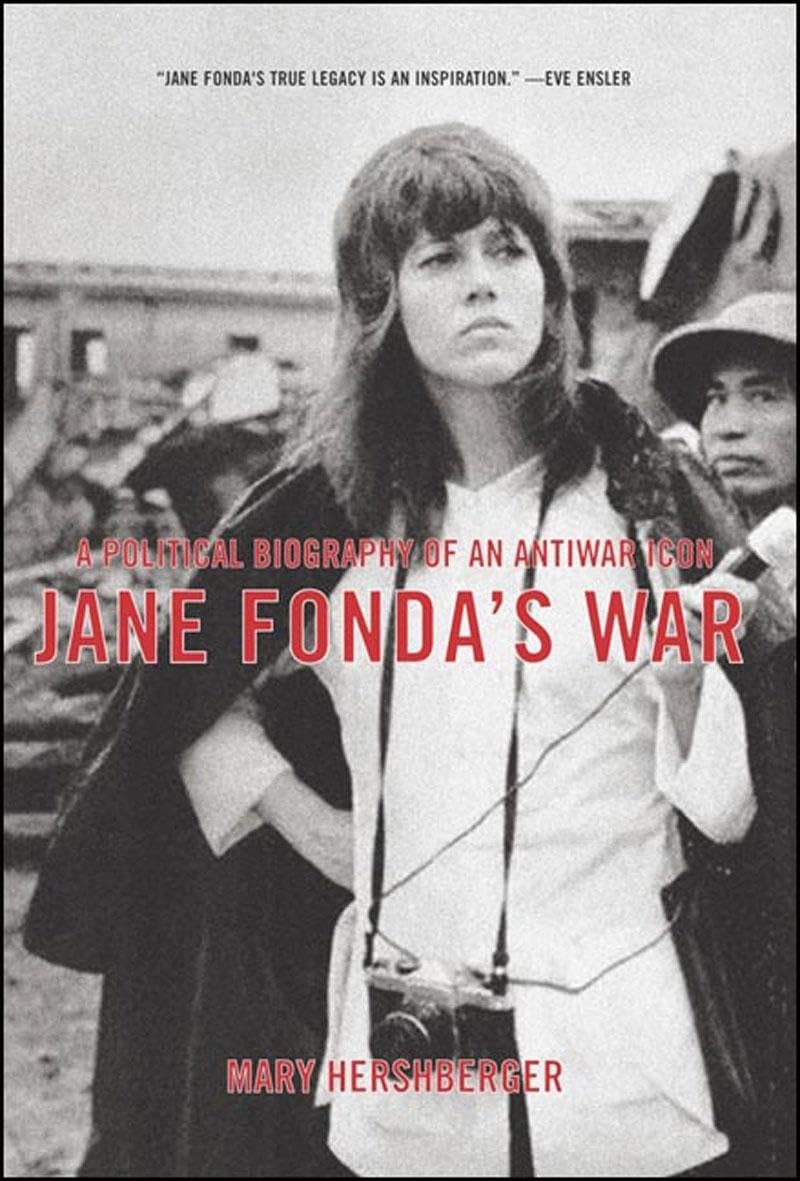 Jane Fonda's War: A Political Biography of an Antiwar Icon book cover