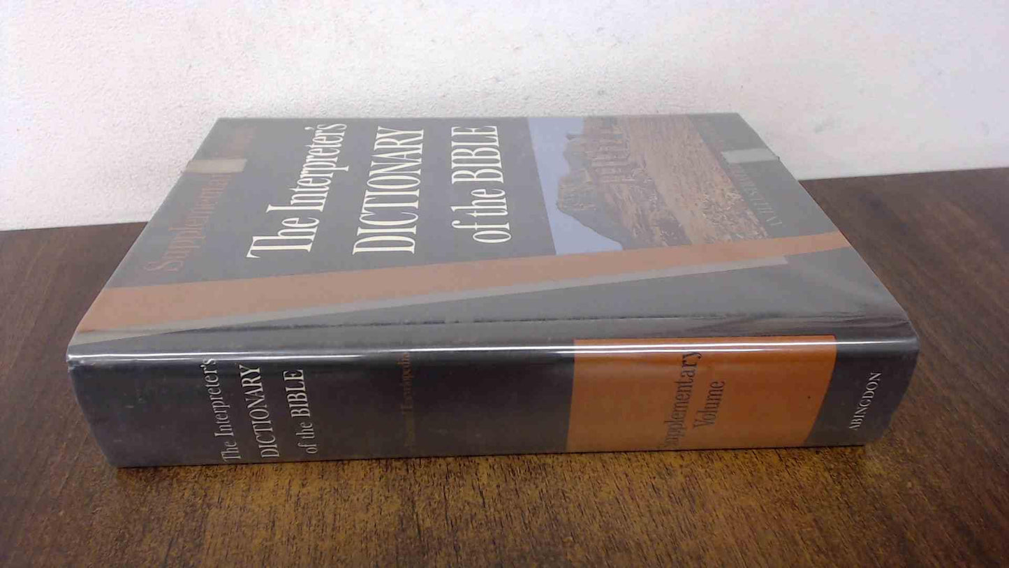 The Interpreter's Dictionary of the Bible: An Illustrated Encyclopedia Identifying and Explaining All Proper Names and Significant Terms and Subject