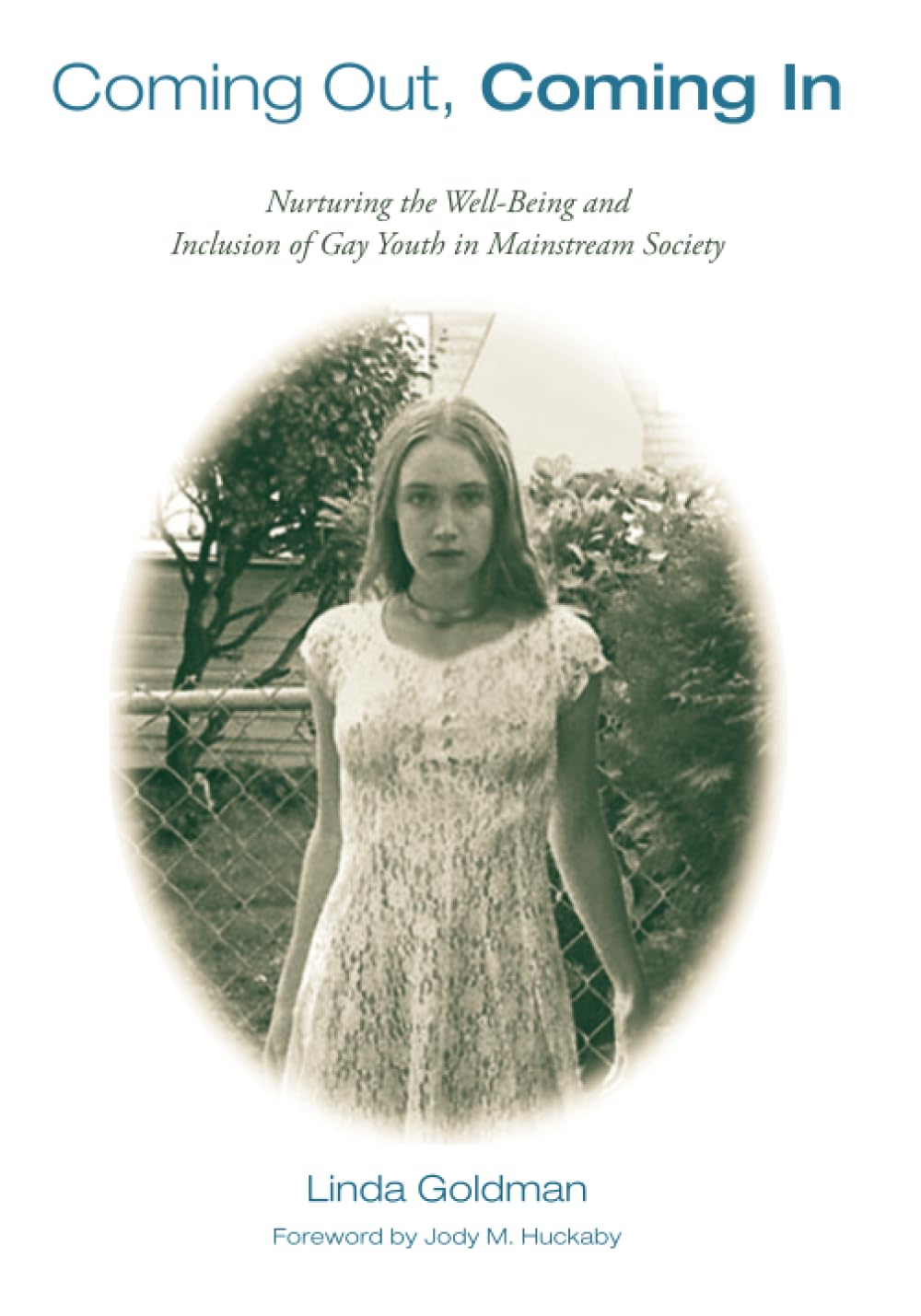 Coming Out, Coming in: Nurturing the Well-Being and Inclusion of Gay Youth in Mainstream Society