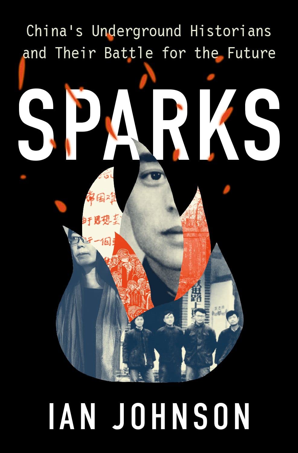 Sparks: China's Underground Historians and Their Battle for the Future book cover