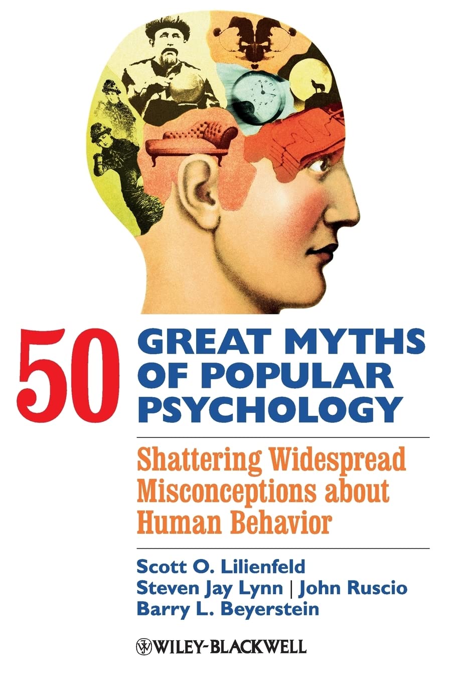 50 Great Myths of Popular Psychology: Shattering Widespread Misconceptions about Human Behavior book cover